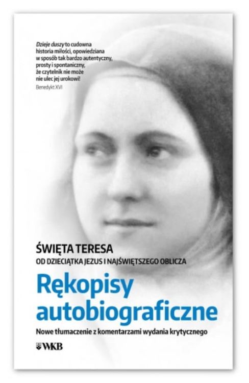 Dzieje duszy - rękopisy autobiograficzne - Wydawnictwo Karmelitów Bosych księgarnia chrześcijańska e-religijne.pl