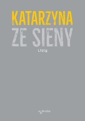 Listy - Św. Katarzyna ze Sieny księgarnia religijna sklep chrześcijański Wydawnictwo W drodze