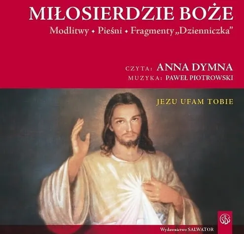 Miłosierdzie Boże. Modlitwy, pieśni oraz fragmenty "Dzienniczka Siostry Faustyny" na płycie CD  e-religijne.pl