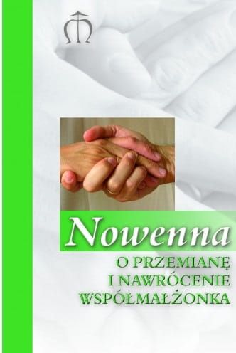Nowenna o przemianę i nawrócenie współmałżonka
-e-religijne.pl