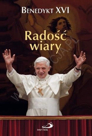 Radość wiary - Benedykt XVI e-religijne.pl