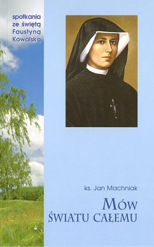 Mów światu całemu - Ks. Jan Machniak e-religijne.pl