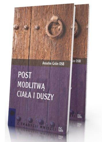 Post - modlitwą ciała i duszy - Anselm Grün OSB e-religijne.pl