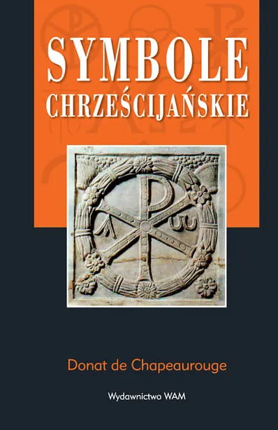 Symbole chrzescijańskie - Donat de Chapeaurouge e-religijne.pl