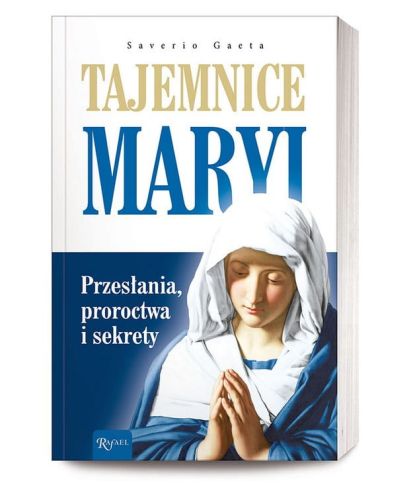 Książka Tajemnice Maryi. Przesłania Proroctwa Sekrety - SAVERIO GAETA księgarnia chrześcijańska e-religijne.pl