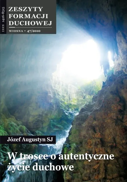 W trosce o autentyczne życie duchowe - Józef Augustyn SJ - Zeszyty Formacji Duchowej nr 47 e-religijne.pl