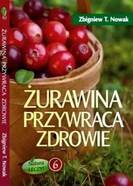 Żurawina przywraca zdrowie - Zbigniew T. Nowak e-religijne.pl