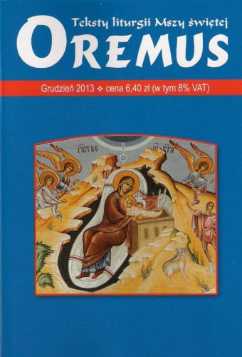 Oremus na grudzień 2013 - teksty liturgii Mszy Świętej e-religijne.pl