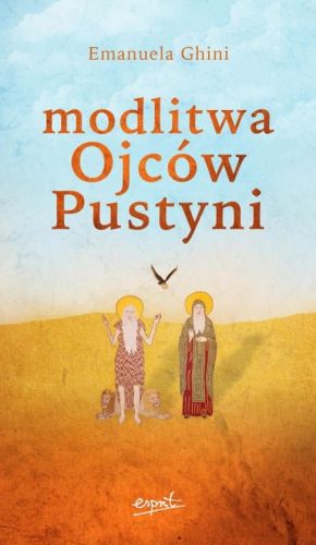 Modlitwa ojców pustyni - Emanuela Ghini