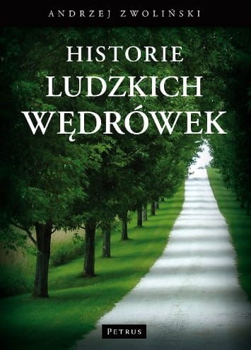 Historie ludzkich wędrówek - ks. Andrzej Zwoliński e-religijne.pl