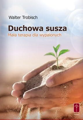 Duchowa susza - Walter Trobisch  e-religijne.pl