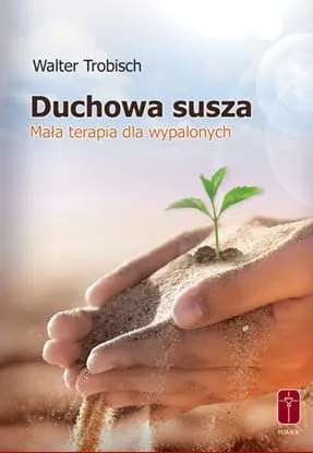 Duchowa susza - Walter Trobisch  e-religijne.pl