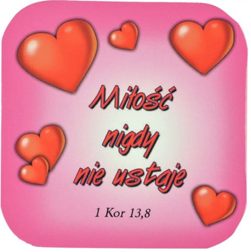 Podstawka korkowa z religijnym hasłem Miłość nigdy nie ustaje 1Kor.13,8  e-religijne.pl