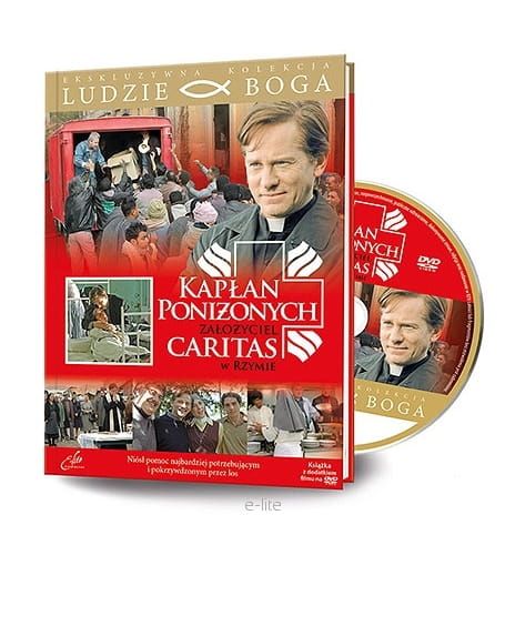 Wydawnictwo E-lite - kolekcja Ludzie Boga: Chrześcijański film "Kapłan poniżonych" o założycielu rzymskiego Caritas. Najlepsze filmy religijne. Sklep - księgarnia.