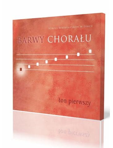 Barwy Chorału ton pierwszy - Schola Benedyktynów Tynieckich (płyta CD) e-religijne.pl