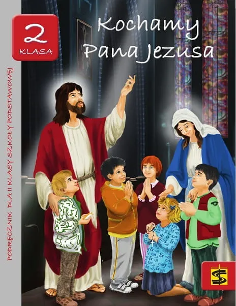Podręcznik do nauki religii dla II klasy szkoły podstawowej "Kochamy Pana Jezusa" - ks. Tadeusz Panuś, ks. Andrzej Kielian, Adam Berski e-religijne.pl