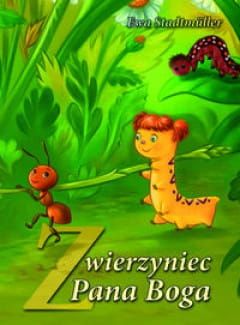 Zwierzyniec Pana Boga - Ewa Stadtmüller e-religijne.pl