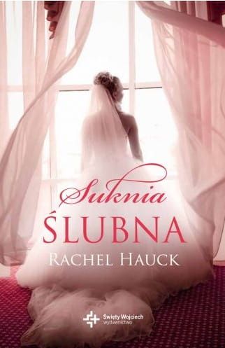 Suknia ślubna - Rachel Hauck  e-religijne.pl