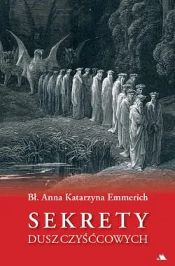 Sekrety dusz czyśćcowych - Emmerich Anna Katarzyna e-religijne.pl