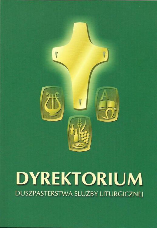 DYREKTORIUM DUSZPASTERSTWA SŁUŻBY LITURGICZNEJ - Konferencja Episkopatu Polski e-religijne.pl