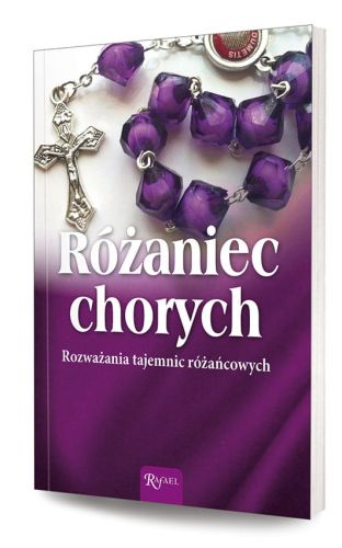 Różaniec chorych - Wojciech Jaroń e-religijne.pl