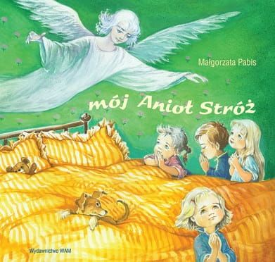 MÓJ ANIOŁ STRÓŻ - Małgorzata Pabis e-religijne.pl