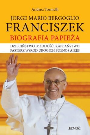 Franciszek. Biografia papieża - Andrea Tornielli e-religijne.pl