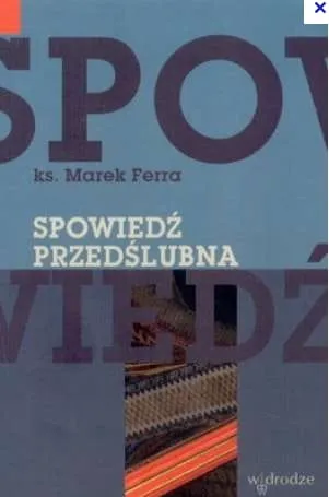 Spowiedź przedślubna - Ks. Marek Ferra e+religijne.pl