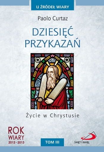 Dziesięć przykazań. Życie w Chrystusie - Paolo Curtaz e-religijne.pl
