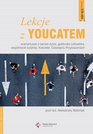 Lekcje z Youcatem cz.3. Scenariusze katechez o sensie życia księgarnia św. Wojciecha sklep e-religijne.pl