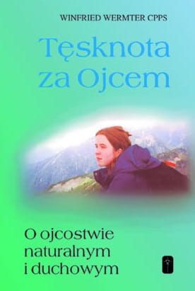 Tęsknota za Ojcem - ks. Winfried Wermter e-religijne.pl