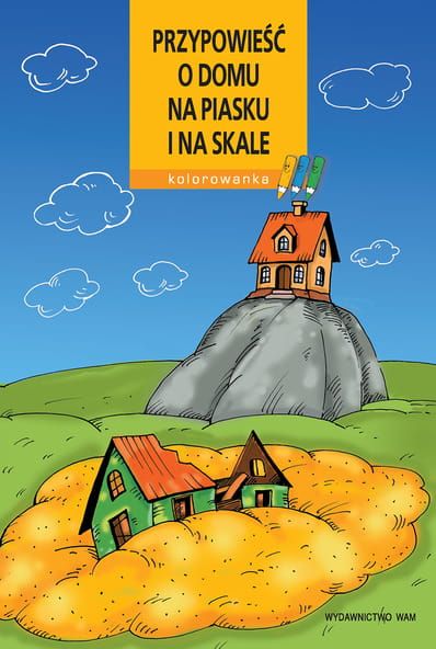Przypowieść o domu na piasku i skale - kolorowanka religijna e-religijne.pl