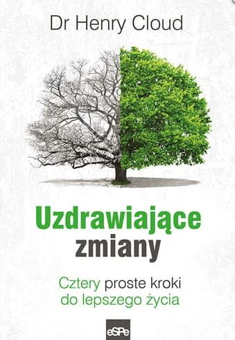 Książka Uzdrawiające zmiany. Cztery proste kroki do lepszego życia - Dr Henry Cloud wydawnictwo espe - księgarnia e-religijne.pl