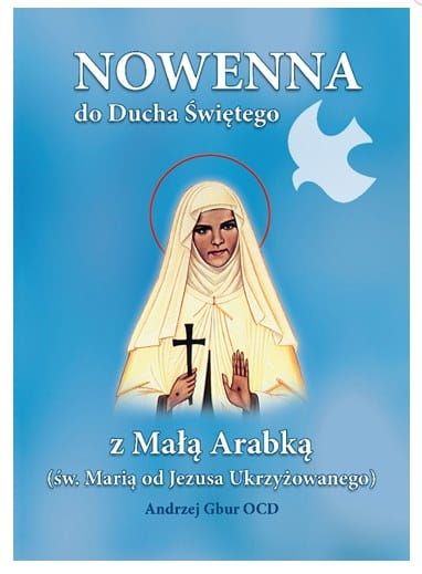 Nowenna do Ducha Świętego z Małą Arabką - Andrzej Gbur OCD (oprac.) e-religijne.pl