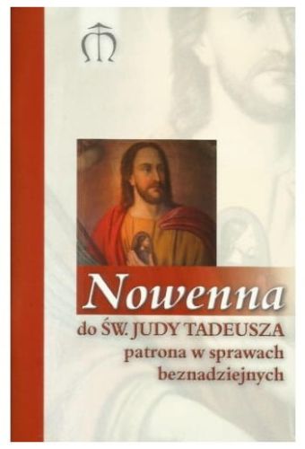 Nowenna do św. Judy Tadeusza patrona spraw beznadziejnych e-religijne.pl