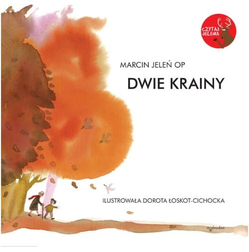 Dwie krainy - Marcin Jeleń OP  e-religijne.pl