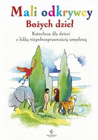 Mali odkrywcy Bożych dzieł. Katecheza dla dzieci z lekką niepełnosprawnością umysłową - Maria Brzostowska, Stanisław Barbacki e-religijne.pl