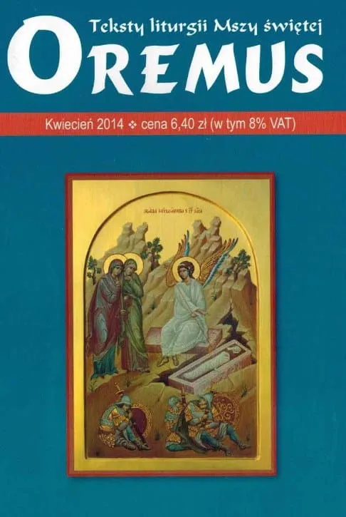 Oremus na kwiecień 2014 - teksty liturgii Mszy Świętej e-religijne.pl