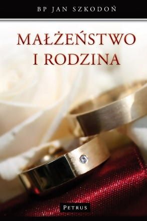  Małżeństwo i Rodzina - bp Jan Szkodoń e-religijne.pl