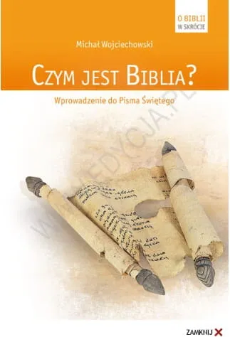 Czym jest Biblia? - Michał Wojciechowski e-religijne.pl