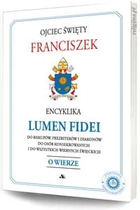 Encyklika Lumen Fidei - Franciszek (papież) e-religijne.pl