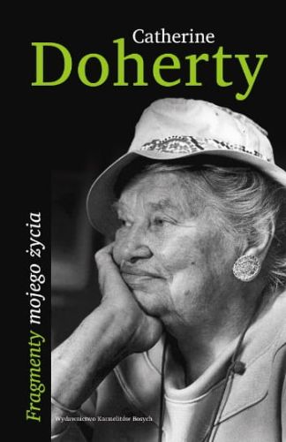 Fragmenty mojego życia - Catherine du Hueck Doherty e-religijne.pl
