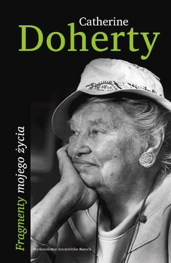 Fragmenty mojego życia - Catherine du Hueck Doherty e-religijne.pl
