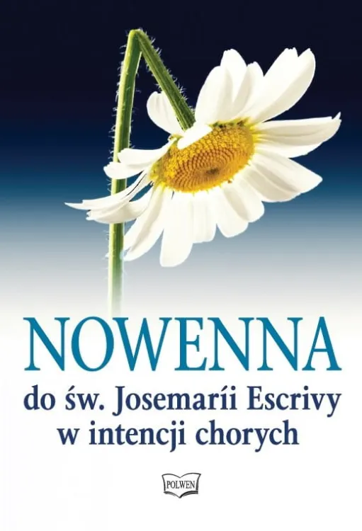 Nowenna do św. Josemaríi Escrivy w intencji chorych e-religijne.pl