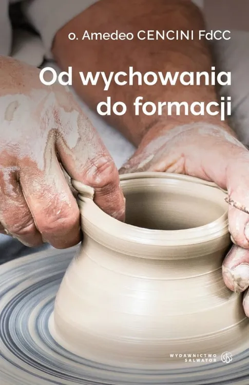 Wydawnictwo SALWATOR księgarnia chrześcijańska Od wychowania do formacji - Amedeo Cencini FdCC