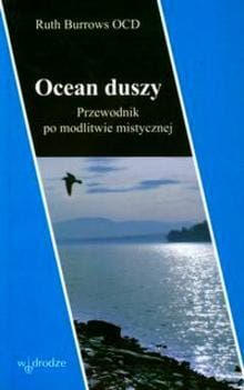 Ocean duszy Przewodnik po modlitwie mistycznej - Ruth Burrows e-religijne.pl