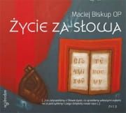 Życie za Słowa. CD nagranie w formacie MP3 - Maciej Biskup OP e-religijne.pl