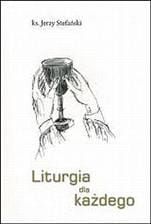  Liturgia dla każdego - ks. Jerzy Stefański e-religijne.pl