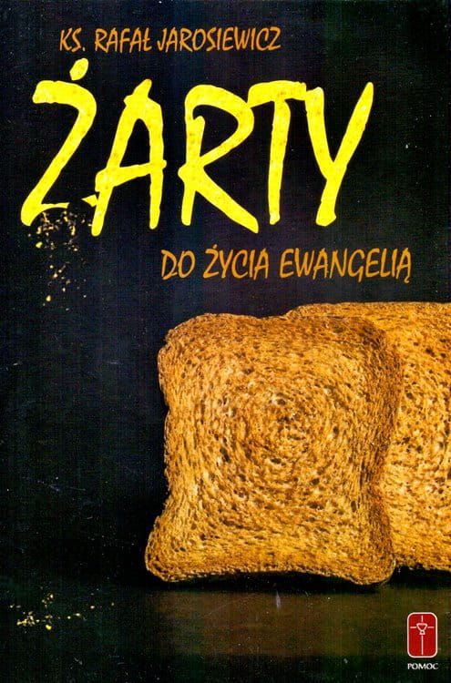 Księgarnia chrześcijańska e-religijne.pl - wydawnictwo POMOC: Żarty do życia Ewangelią - ks. Rafał Jarosiewicz
