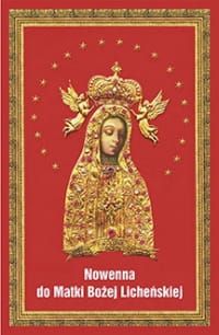 Nowenna do Matki Bożej Licheńskiej - Ks. Janusz Kumala MIC e-religijne.pl